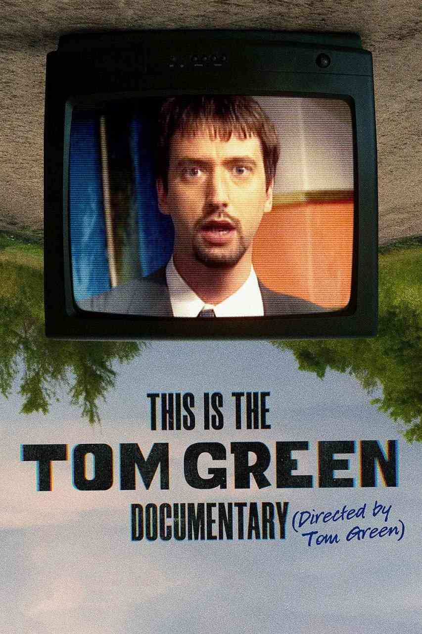 《This Is The Tom Green Documentary》在线播放｜喜剧传奇的真实人生